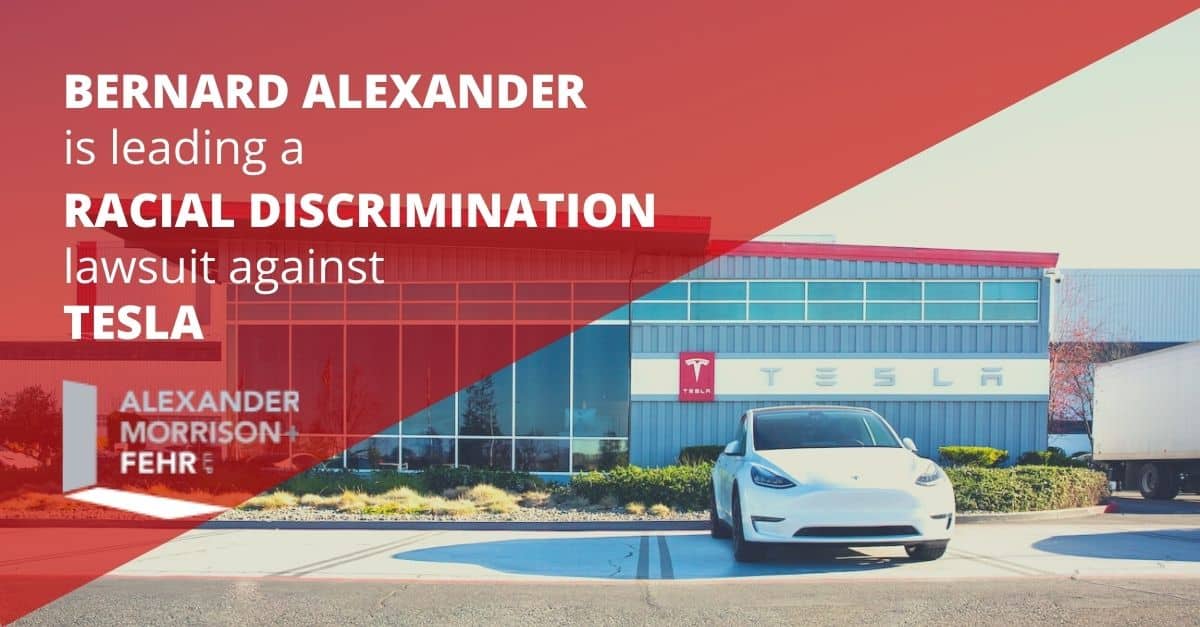 Partner Bernard Alexander Pursuing Racial Discrimination Trial Against Tesla overlay on tesla factory image with white tesla out front